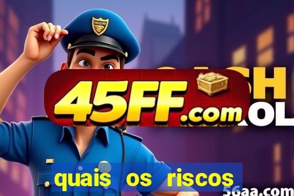 quais os riscos dos jogos de aposta